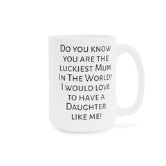 Mum humor mug, funny mum gift, gift from daughter, unique mum gift, coffee lover, humorous mug, Mothers Day gift, gift for mum, Birthday mug