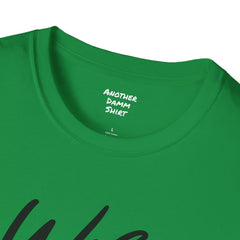 Nurse Humor - Unisex Softstyle T-Shirt | Nurse Awareness, Medical Apparel, Gift For Her, Dog Mom, Hospital Staff Gift, Registered Nurse