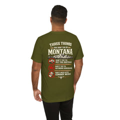 Montana Rules Tee - “3 Things You Don’t Do in Montana: Don’t Pet the Buffalo, Outdrink Canadians, Mess with Cowboy Music”