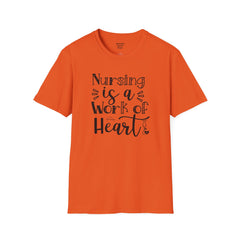 Nursing Is A Work Of Heart - Unisex Softstyle T-Shirt | Nurse Awareness,Medical Wear,Gift For Him,Scrubs Lover,Hospital Staff,Gift For Her,
