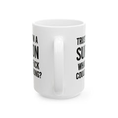 Surgeon Humor Mug