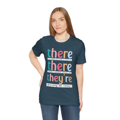 Grammar Teacher T-Shirt — "There, Their, They're" Funny Teacher Tee