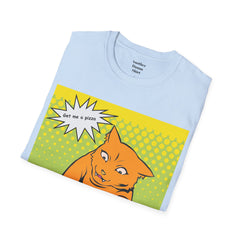GET ME A PIZZA Cat Pop Art Unisex Softstyle T Shirt  For the Feline or Pizza Lover in all of us.