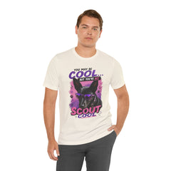 Scout Cool Dog T-Shirt — "You May Be Cool... But You're Not Scout Cool" Graphic Tee