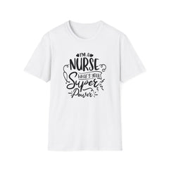 Nurse Quote - Unisex Softstyle T-Shirt | Nurse Awareness, Medical Apparel, Gift For Her, Scrubs Lover, Hospital Staff Gift, Registered Nurse