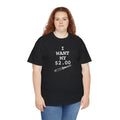 Better Off Dead I Want My $2.00  - Unisex Heavy Cotton Tee