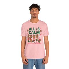 All Is Calm — Funny Gingerbread & Snowman Christmas T‑Shirt (Kidding, This Is Kindergarten)