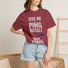 Hunt For Red October Give Me A Ping  Vasili Unisex Garment-Dyed T-shirt