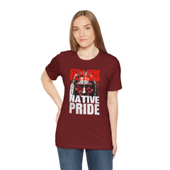 Native Pride Unisex Tee - Still Here Still Strong