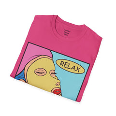 RELAX Pop Art Woman getting a SPA treatment Unisex Softstyle T Shirt  Must have T Shirt if going to the Beauty Palor or Spa