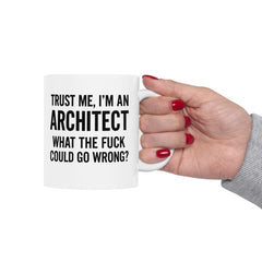 Architect Humor Ceramic Mug — Funny Coffee Cup Gift for Designers (11oz, 15oz)