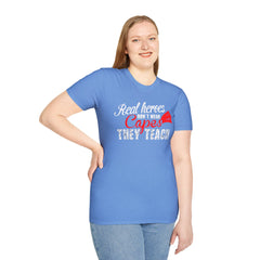 Real Heroes Don't Wear Capes THEY TEACH Unisex Softstyle Graphic T-Shirt