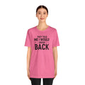 They Told Me I would Grow Back - Unisex Jersey Short Sleeve Tee