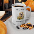 Golden Retriever Quote, White Ceramic Mug