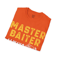 Master Baiter Always Messing With My Tackle Unisex Softstyle T-Shirt  A unique gift for those who love to fish or bait.