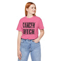 CANCER You Picked The Wrong BITCH - Unisex Jersey Short Sleeve Tee / Cancer Awareness / Breast Cancer /Positve Health / Survivor