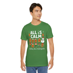 All Is Calm — Funny Gingerbread & Snowman Christmas T‑Shirt (Kidding, This Is Kindergarten)