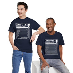 Amputee Nutrition Facts Unisex Tee - Lost My Leg Not My Courage Motivation Heart Hustle Passion