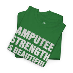 Unisex Heavy Cotton Tee - 'Amputee Strength is Beautiful' Statement Tee