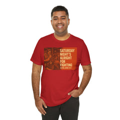 Music Inspired Unisex Tee - Saturday Nights All Right For Fighting Graphic