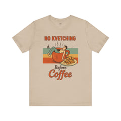 Cozy Coffee Lover Tee, No Kvetching Before Coffee Shirt, Funny Gift for Coffee Enthusiasts, Unisex Casual Apparel, Perfect for [...]