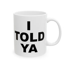 I TOLD YA movie mug, gift for her, gift for him, movie lover gift, film buff mug, cinema fan mug, unique movie gift, pop culture mug