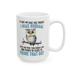 Funny Not Normal Owl Graphic Mug, animal lover mug, white ceramic owl mug, 11oz, 15oz, , owl lover mug, gift for her, nature lover mug