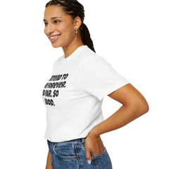 I Intend To Live Forever, Comfort Colors Unisex Garment-Dyed T-shirt