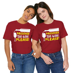 Funny Passover The Wine T Shirt - Unisex Tee