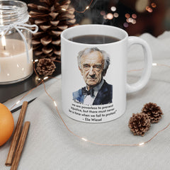 Eli Wiesel quote - 11oz or 15oz white mug