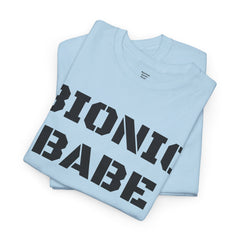 BIONIC BABE Amputee Humor   - Unisex Heavy Cotton Tee