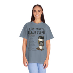 I Just Want a Black Coffee T-Shirt — Funny Barista List Graphic Tee for Coffee Lovers