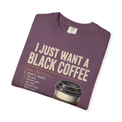 I Just Want a Black Coffee T-Shirt — Funny Barista List Graphic Tee for Coffee Lovers
