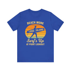 Point Lookout Beach Vibes Unisex Tee - Surf's Up Long Island | Summer Shirt