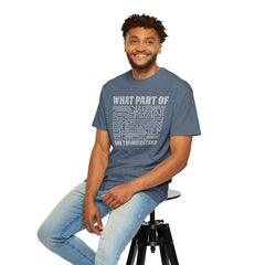 What Part of MicroTechnology Don't You Understand, Comfort Colors Unisex Garment-Dyed T-shirt