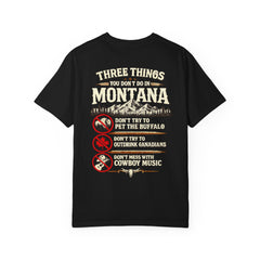 Montana Graphic T-Shirt — "Three Things You Don’t Do in Montana"