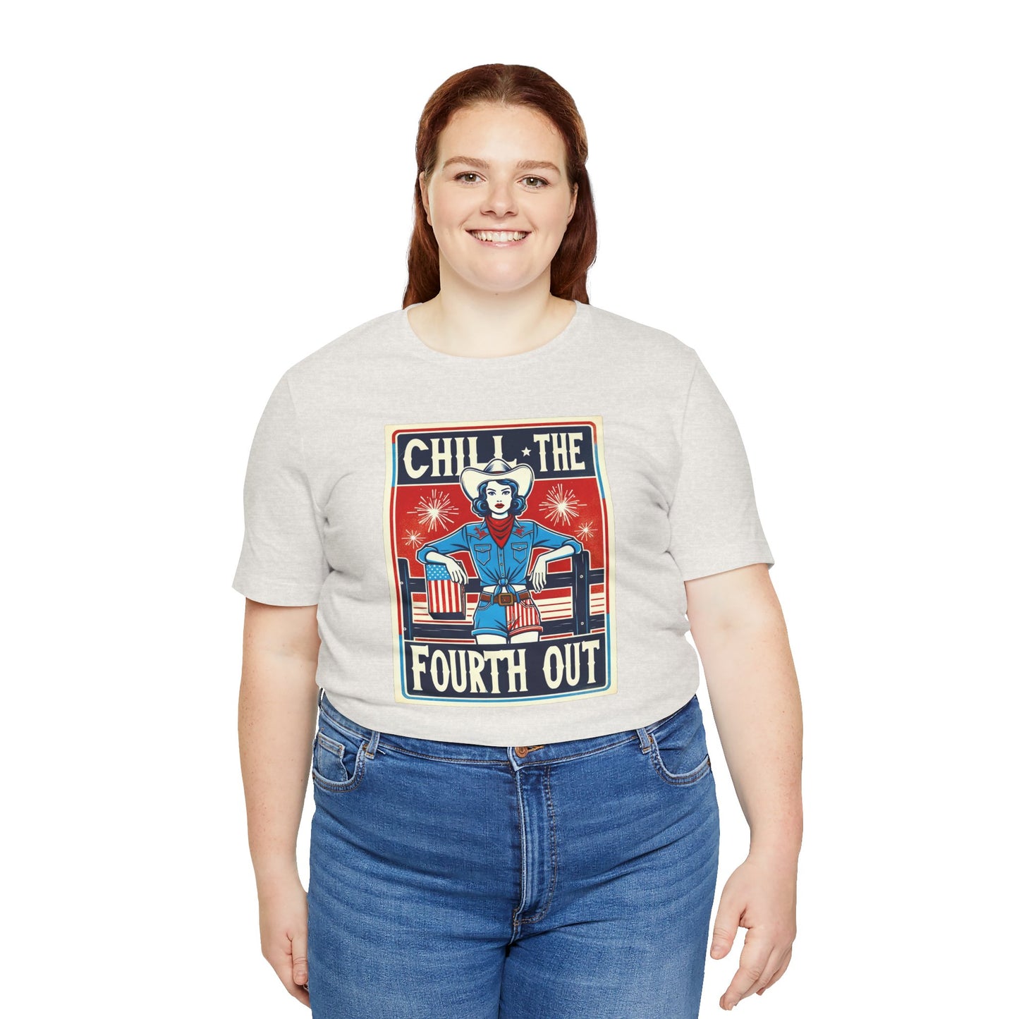 Chill The Fourth Out,Cowgirl Graphic, Unisex Jersey Short Sleeve Tee