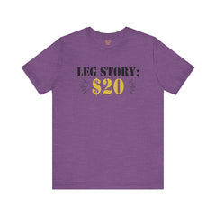 Leg Amputee Funny Quote - Unisex Short Sleeve Tee | Amputee Humor,Leg Amputee,Gift For Him,Gift For Her,Limb Awareness,Unique Amputee Gift