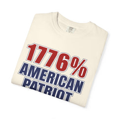 1776% American Patriot T-Shirt — 4th of July Patriotic Tee