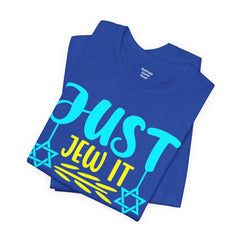 Funny Jewish Quote - Just Jew It Graphic Unisex Tee