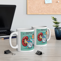 Nephrologists Do It Better Under Pressure, Graphic Ceramic Mug, (11oz, 15oz)