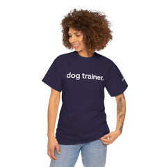 Dog Trainer T‑Shirt — "dog trainer." Front Logo with "we believe..." Positive Training Back Text