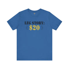 Leg Amputee Funny Quote - Unisex Short Sleeve Tee | Amputee Humor,Leg Amputee,Gift For Him,Gift For Her,Limb Awareness,Unique Amputee Gift