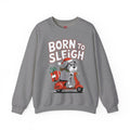 Born To Sleigh - Unisex Heavy Blend™ Crewneck Sweatshirt