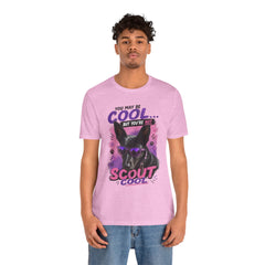 Scout Cool Dog T-Shirt — "You May Be Cool... But You're Not Scout Cool" Graphic Tee
