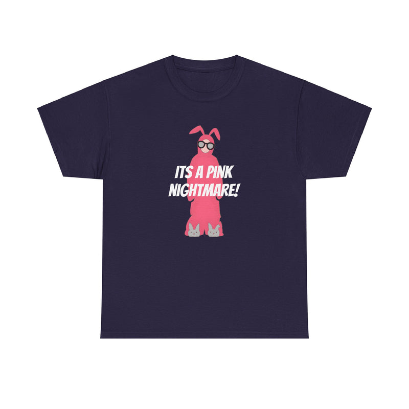 Ralphie Its a Pink Nightmare - Unisex Heavy Cotton Tee