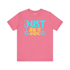 Funny Jewish Quote - Just Jew It Graphic Unisex Tee