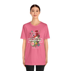 You Can Be WHATEVER You Want To Be Floral Unisex Tee