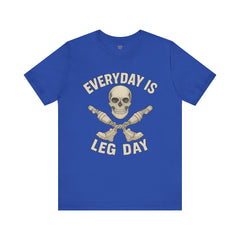 Fitness Tee | Leg Amputee Funny Skull, Everyday Leg Day Gym Shirt, Workout Top
