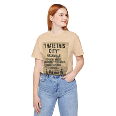 Nashville 'I Hate This City' Graphic Tee — Funny Country Music & Bachelorette Travel Shirt